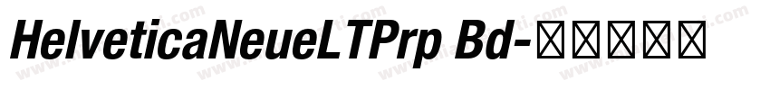 HelveticaNeueLTPrp Bd字体转换